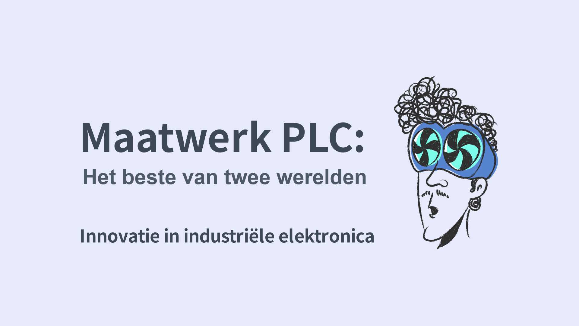 Maatwerk PLC - Het beste van twee werelden | Engineering Spirit BV